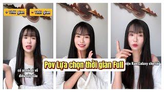 Lý Nguyễn Nhi / Pov Lựa chọn thời gian Full