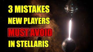 3 Mistakes New Players MUST AVOID In Stellaris - 2024