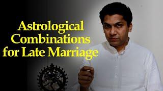 Late Marriage in Astrology | Delay in Marriage