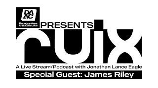 Ruix Live Stream/Podcast with Jonathan Lance Eagle - Guest: James Riley