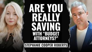 Stephanie Cooper: Are You Really Saving with “Budget Attorneys?” | RESL #099