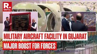 Military Aircraft Facility Opens In Gujarat, New High For India- Spain Ties | Major Boost For Forces