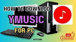 Install YMusic on PC | Easy Step-by-Step Setup Guide