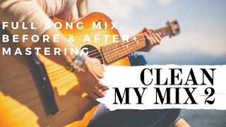 Garageband tutorial: Clean My Mix 2 - Full Mix, MASTERING