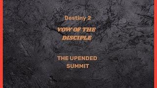 Destiny 2 Vow Of The Disciple First Completion: The Upended Summit