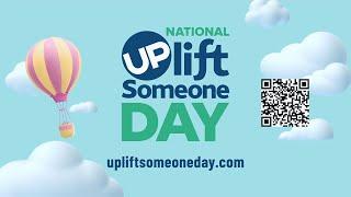 Celebrate National UPlift Someone Day on October 30th