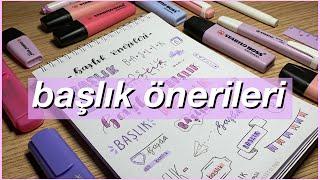 Başlık Önerileri - Başlık Yazma Stilleri