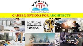 Best Career Options for Architects // Architectural Career // Options after B. Arch