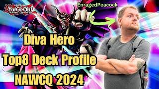 A Hero Emerges! Diva Hero Top8 Deck Profile | NAWCQ 2024 | YGO Edison Format | EnragedPeacock