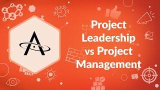 Project Leadership vs Project Management | Advisicon