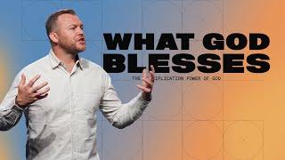 What God Blesses | Ps. Adrian Wright