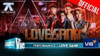 LOVE SAND - HIEUTHUHAI, Jsol, Ali Hoàng Dương, Vũ Thịnh so hot | Anh Trai Say Hi [Performance]