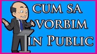 CUM SA VORBIM IN PUBLIC - DALE CARNEGIE - PUBLIC SPEAKING