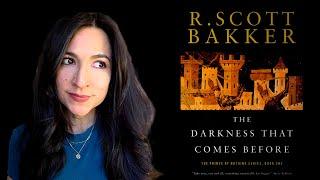 R. Scott Bakker's THE DARKNESS THAT COMES BEFORE (No Spoilers)