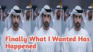 Finally What I Wanted Has Happened | Sheikh Hamdan | Fazza Poems | Sheikh Hamdan