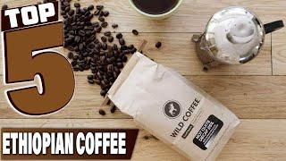 Top 7 Best Ethiopian Coffees in 2024 | Expert Reviews, Our Top Choices