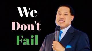 Pastor Chris Teachings/We Don't Fail