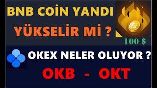 Binance Bnb Coin Yaktı  Bnb Yükselir Mi  Okex Okb Coin Yükselir Mi ?