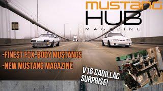 Bay Area's Finest Fox-body Mustangs Sneak Peek | Introducing Mustang Hub Magazine | Cadillac V16-WOW