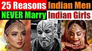 25 REAL Reasons Why Indian Men NO LONGER WANT TO MARRY Indian Women - Video 8075