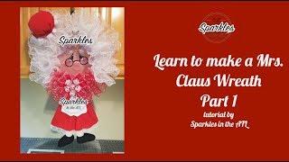 Mrs. Claus Wreath Tutorial (PART 1) with Sparkles in the ATL