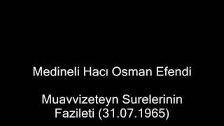 Muavvizeteyn Surelerinin Fazileti (31.07.1965)- Medineli Hacı Osman Efendi