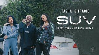 Tasha & Tracie - SUV feat. Yunk Vino (Prod. Mu540)