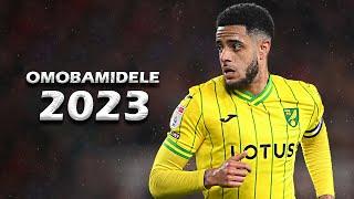 ANDREW OMOBAMIDELE - Best Defensive Skills & Goals - 2023 - Norwich City (HD)