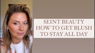 SEINT Makeup getting your blush to STAY