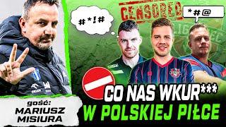 CO NAS...DENERWUJE W POLSKIEJ PIŁCE? LUŹNA DEBATA O STANIE POLSKIEJ PIŁKI. GOŚĆ: MARIUSZ MISIURA.