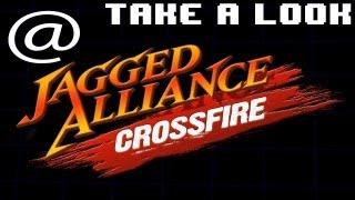 Jagged Alliance: Crossfire {Take a Look @ w/Mike}