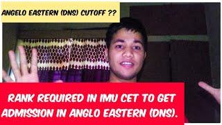 ANGLO EASTERN DNS CUTOFF IMU CET RANK REQUIRED TO GET ADMISSION IN AMEA || 22TALKS EPISODE 29.