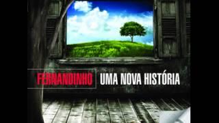 Fernandinho - AINDA QUE A FIGUEIRA (CD Uma Nova História)