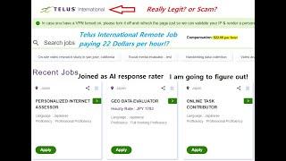 Telus International: Remote Job AI response rater. Is this Legit? Scam? 22 dollars/hour. Let's see