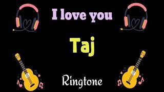 Taj ringtone | Taj ki ringtone | Taj name ki ringtone | Taj ka ringtone