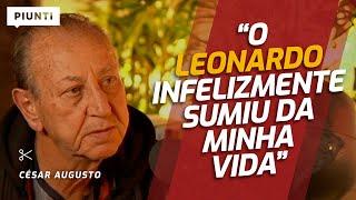 DESABAFO EMOCIONADO SOBRE A RELAÇÃO COM O LEONARDO | Piunti entrevista César Augusto