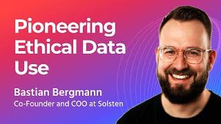 Bastian Bergmann on Human-Centric Tech: Solsten's Vision for the Future