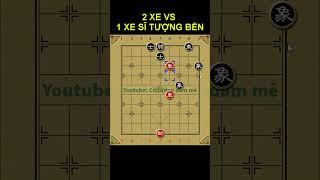 Cờ Tàn Thực Dụng: Song Xe Xảo Thắng Đơn Xe Sĩ Tượng Bền - Học Cờ Tướng Bài 78 #shorts