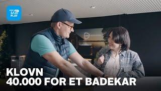 Klovn | 40.000 for et badekar | TV 2 PLAY