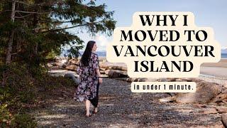 Why I Chose to Move to Vancouver Island