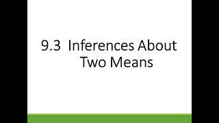 H-Stats: 9.3 Inference with Two Means