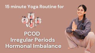 15 minute Yoga for Irregular Periods | PCOD | Follow Along | Everyday Practice | @yogawithkamya_