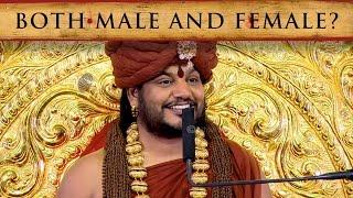 Swamiji, your image seems to shift between male and female. Why?