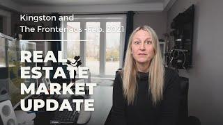 Real Estate Market Update- Kingston Ontario and Frontenac County February 2021