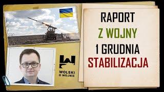 UKRAINA RAPORT z WALK 1 grudnia 2024. Stabilizacja frontu?