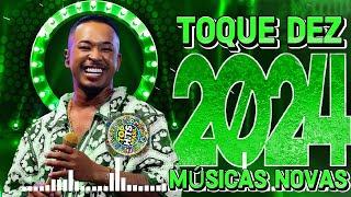 TOQUE DEZ 2024 REPERTÓRIO NOVO AO VIVO 2024 | MÚSICAS NOVAS 2024 AO VIVO 2024 | TOP HITS BRASIL