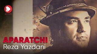 Reza Yazdani- Aparatchi |رضا یزدانی،آپاراتچی