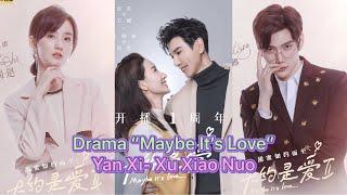 Yan Xi-Xu Xiao Nuo, Hot Drama: "Maybe It's Love "Coming!!! About is love 2