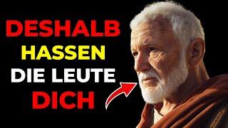 9 GRÜNDE, WARUM DICH MENSCHEN INSGEHEIM HASSEN |Stoische Mentalität