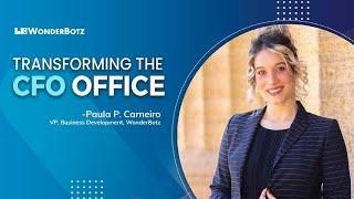 Transforming the Office of the CFO - Paula P. Carneiro, WonderBotz